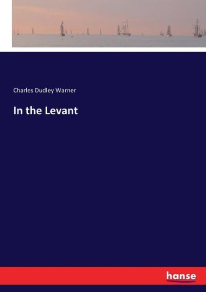 Cover for Warner · In the Levant (Book) (2018)