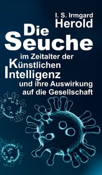 Cover for Herold · Die Seuche im Zeitalter der küns (Buch) (2020)
