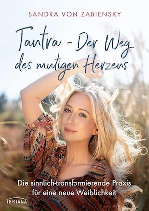 Cover for Sandra von Zabiensky · Tantra - Der Weg des mutigen Herzens (Book) (2022)