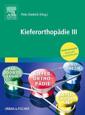 Praxis der Zahnheilkunde. Kieferorthopädie 3 - Peter Diedrich - Books - Urban & Fischer/Elsevier - 9783437053375 - January 17, 2000