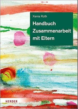 Cover for Xenia Roth · Handbuch Zusammenarbeit mit Eltern (Innbunden bok) (2022)