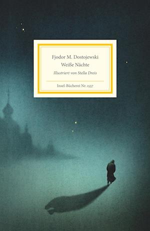 Weiße Nächte - Fjodor Michailowitsch Dostojewski - Książki - Insel Verlag - 9783458195375 - 9 września 2024