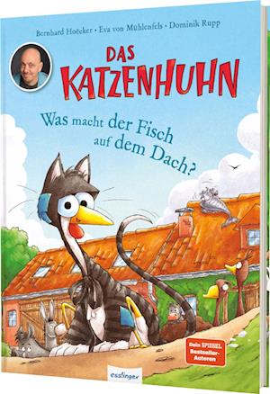 Cover for Bernhard Hoëcker · Das Katzenhuhn: Was macht der Fisch auf dem Dach? (Book) (2024)