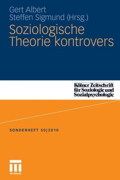 Cover for Gert Albert · Soziologische Theorie kontrovers (Paperback Book) [2011 edition] (2010)