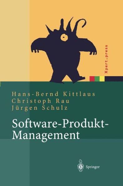 Cover for Hans-Bernd Kittlaus · Software-Produkt-Management: Nachhaltiger Erfolgsfaktor Bei Herstellern Und Anwendern - Xpert.Press (Hardcover Book) [2004 edition] (2004)