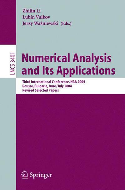 Cover for Zhilin Li · Numerical Analysis and Its Applications: Third International Conference, Naa 2004, Rousse, Bulgaria, June 29 - July 3, 2004, Revised Selected Papers - Lecture Notes in Computer Science / Theoretical Computer Science and General Issues (Paperback Book) (2005)