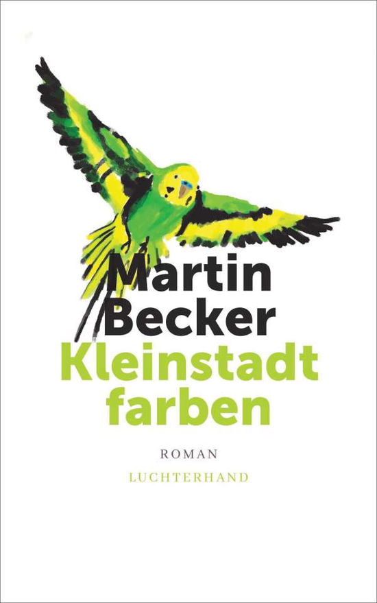 Cover for Martin Becker · Kleinstadtfarben (Hardcover Book) (2021)