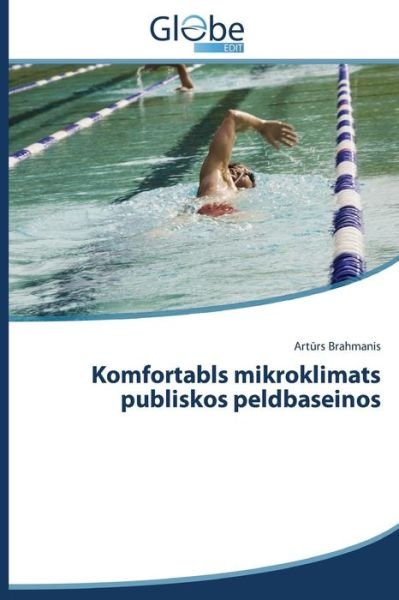 Cover for Arturs Brahmanis · Komfortabls Mikroklimats Publiskos Peldbaseinos (Pocketbok) [Latvian edition] (2014)