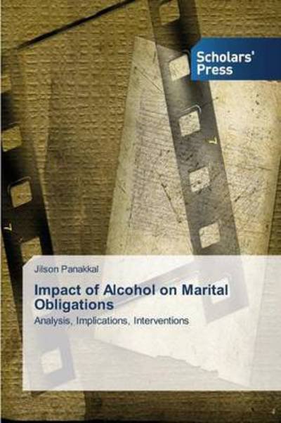 Cover for Panakkal Jilson · Impact of Alcohol on Marital Obligations (Paperback Book) (2015)