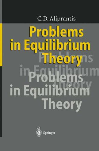 Cover for Charalambos D. Aliprantis · Problems in Equilibrium Theory (Paperback Book) [Softcover reprint of hardcover 1st ed. 1996 edition] (2010)