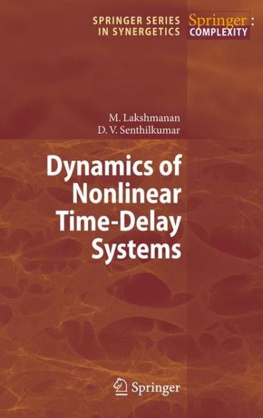 Dynamics of Nonlinear Time-Delay Systems - Springer Series in Synergetics - Muthusamy Lakshmanan - Livros - Springer-Verlag Berlin and Heidelberg Gm - 9783642149375 - 5 de janeiro de 2011