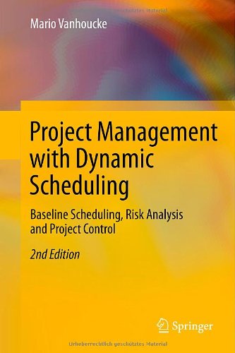 Cover for Mario Vanhoucke · Project Management with Dynamic Scheduling: Baseline Scheduling, Risk Analysis and Project Control (Hardcover Book) [2nd ed. 2013 edition] (2013)
