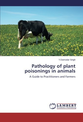 Cover for Y.damodar Singh · Pathology of Plant Poisonings in Animals: a Guide to Practitioners and Farmers (Pocketbok) (2014)