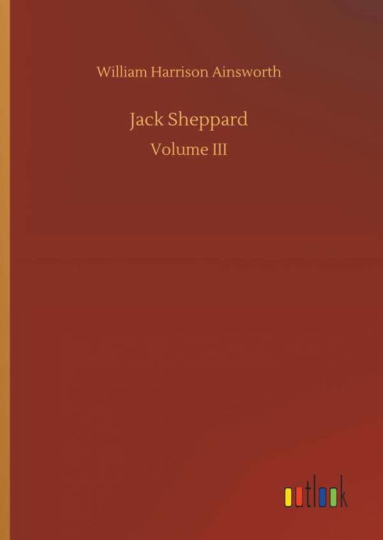 Jack Sheppard - Ainsworth - Libros -  - 9783734079375 - 25 de septiembre de 2019