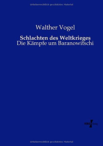 Cover for Walther Vogel · Schlachten Des Weltkrieges: Die Kämpfe Um Baranowitschi (Paperback Book) [German edition] (2014)