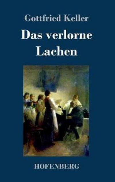 Cover for Keller · Das verlorne Lachen (Buch) (2018)