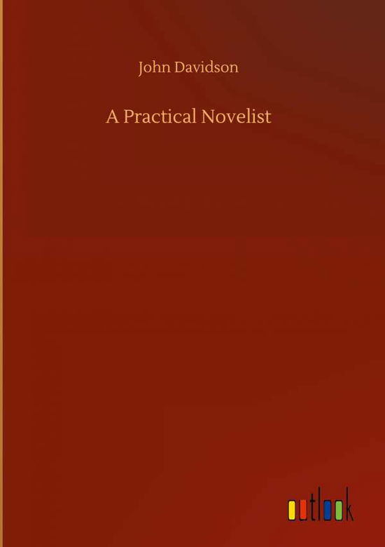 Cover for John Davidson · A Practical Novelist (Hardcover bog) (2020)