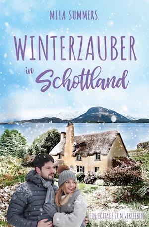 Cover for Mila Summers · Winterzauber in Schottland (Book) (2023)