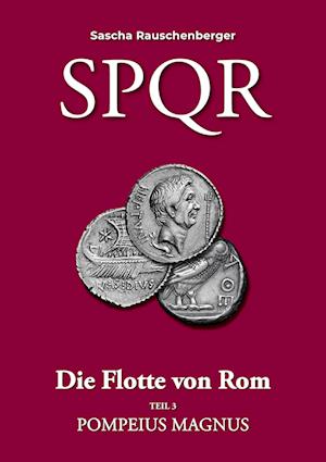 Cover for Sascha Rauschenberger · SPQR - Die Flotte von Rom (Book) (2024)