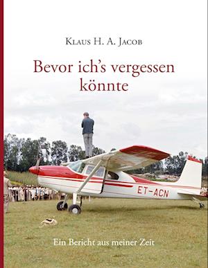Cover for Klaus H. A. Jacob · Bevor ich's vergessen könnte (Book) (2024)