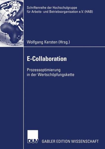 Cover for Wolfgang Kersten · E-Collaboration - Schriftenreihe der Hochschulgruppe fur Arbeits- und Betriebsorganisation (Pocketbok) [2003 edition] (2003)