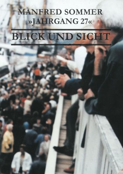 Cover for Manfred Sommer · Jahrgang 27 - Blick und Sicht (Paperback Book) [German edition] (2000)
