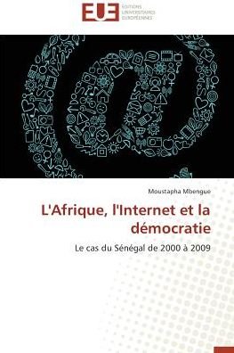 Cover for Mbengue · L'Afrique, l'Internet et la dém (Buch)