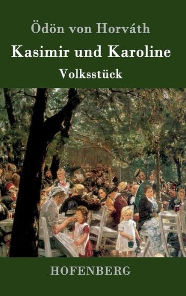 Cover for Odon Von Horvath · Kasimir Und Karoline (Hardcover Book) (2015)
