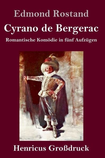 Cover for Edmond Rostand · Cyrano de Bergerac (Grossdruck) (Hardcover bog) (2019)