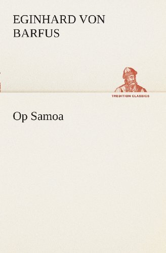 Cover for Eginhard Von Barfus · Op Samoa (Paperback Bog) [Dutch edition] (2013)