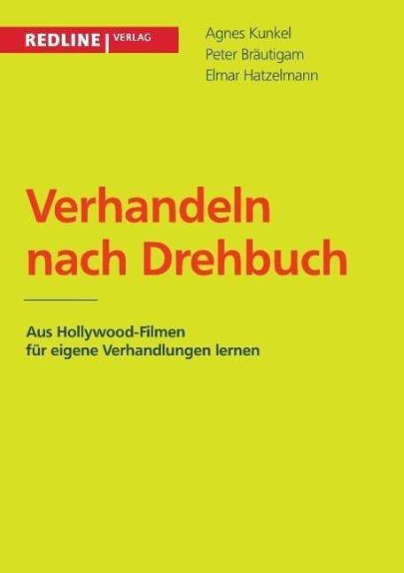 Cover for Kunkel · Verhandeln nach Drehbuch (Bok)