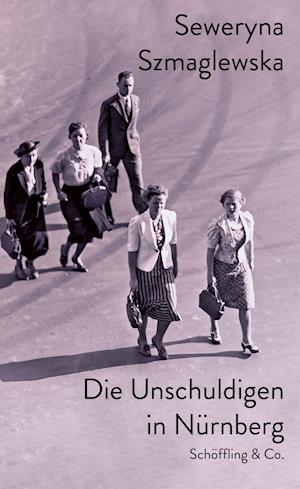 Cover for Seweryna Szmaglewska · Die Unschuldigen in Nürnberg (Hardcover Book) (2022)