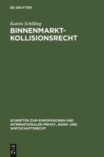 Cover for K. Schilling · Binnenmarktkollisionsrecht (Book) [German edition] (2006)