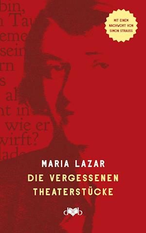 Cover for Maria Lazar · Die vergessenen Theaterstücke (Book) (2024)