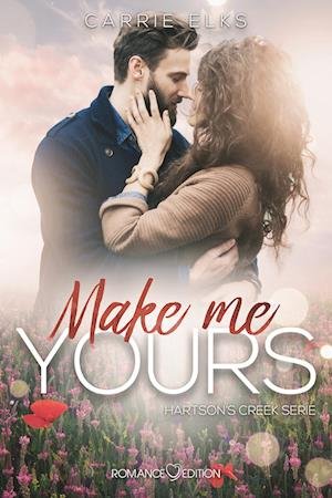 Cover for Carrie Elks · Make Me Yours (Bok) (2023)