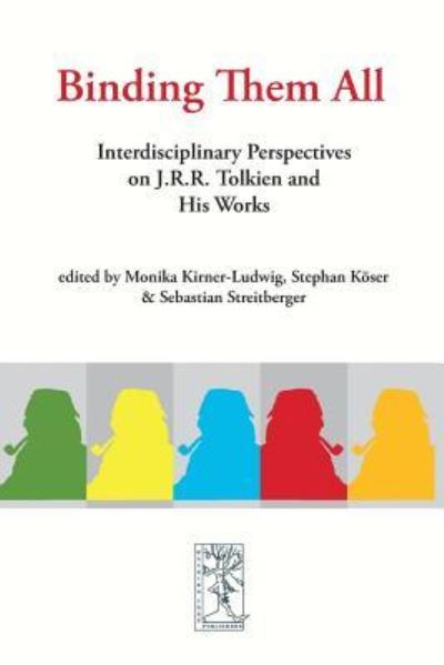 Binding Them All: Interdisciplinary Perspectives on J.R.R. Tolkien and His Works - Cormare -  - Books - Walking Tree Publishers - 9783905703375 - October 6, 2017