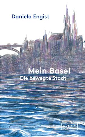 Cover for Daniela Engist · Mein Basel (Book) (2024)