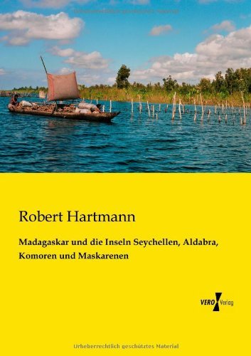 Cover for Robert Hartmann · Madagaskar und die Inseln Seychellen, Aldabra, Komoren und Maskarenen (Paperback Book) [German edition] (2019)