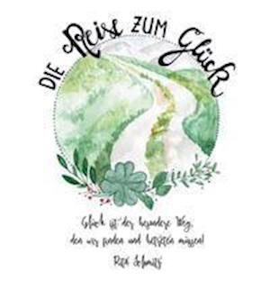 Cover for Schmitz · Die Reise zum Glück (N/A) (2021)