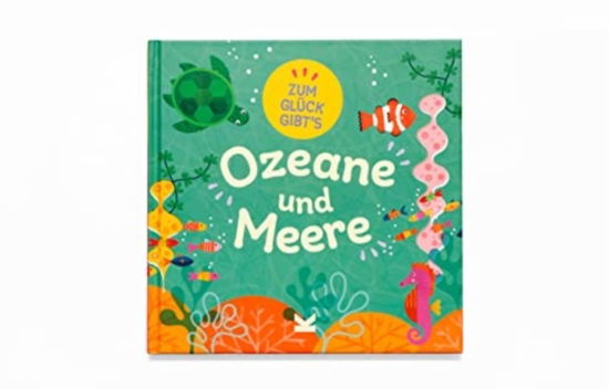 Cover for Tracey Turner · Zum Glück gibt´s Ozeane und Meere (Book) (2023)