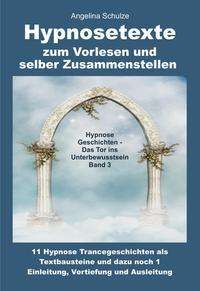 Cover for Angelina Schulze · Hypnosetexte zum Vorlesen und selber Zusammenstellen (Hardcover Book) (2021)