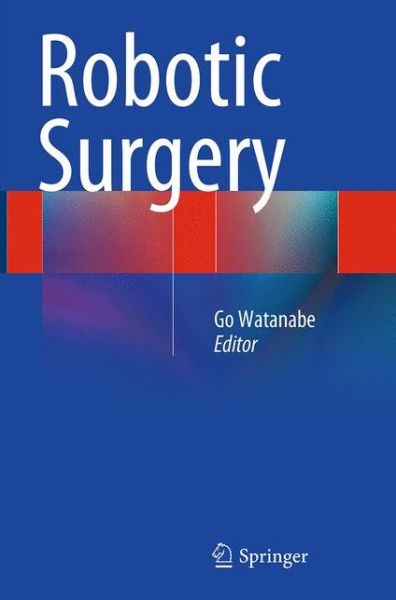 Cover for Robotic Surgery (Paperback Book) [Softcover reprint of the original 1st ed. 2014 edition] (2016)