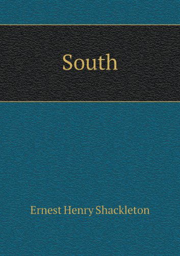 Cover for Ernest Henry Shackleton · South (Taschenbuch) (2013)