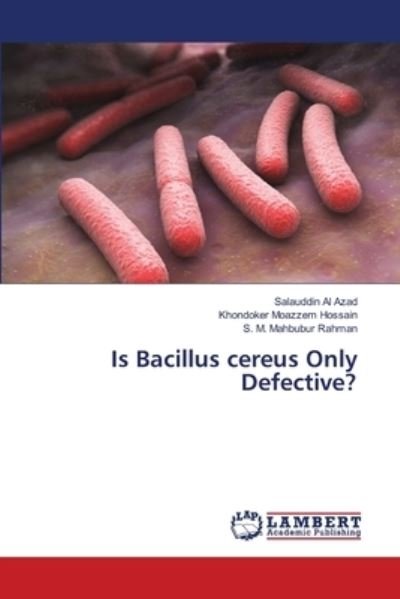 Cover for Azad · Is Bacillus cereus Only Defective? (Book) (2018)