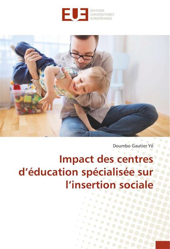 Cover for Yé · Impact des centres d'éducation spéci (Book)