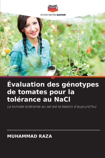 Cover for Muhammad Raza · Evaluation des genotypes de tomates pour la tolerance au NaCl (Paperback Book) (2021)