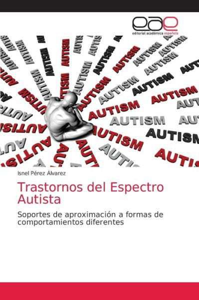 Cover for Isnel Perez Alvarez · Trastornos del Espectro Autista (Paperback Bog) (2021)