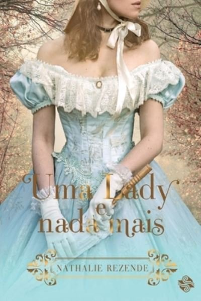 Cover for Nathalie Rezende · Uma Lady E NADA Mais (Paperback Book) (2021)