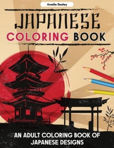 Cover for Amelia Sealey · Japanese Coloring Book (Pocketbok) (2021)