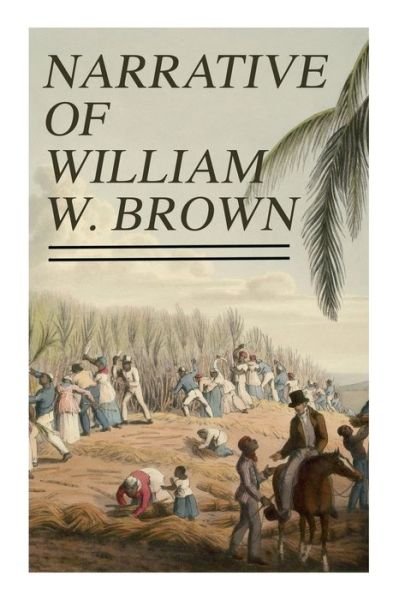 Cover for William Wells Brown · Narrative of William W. Brown (Pocketbok) (2020)